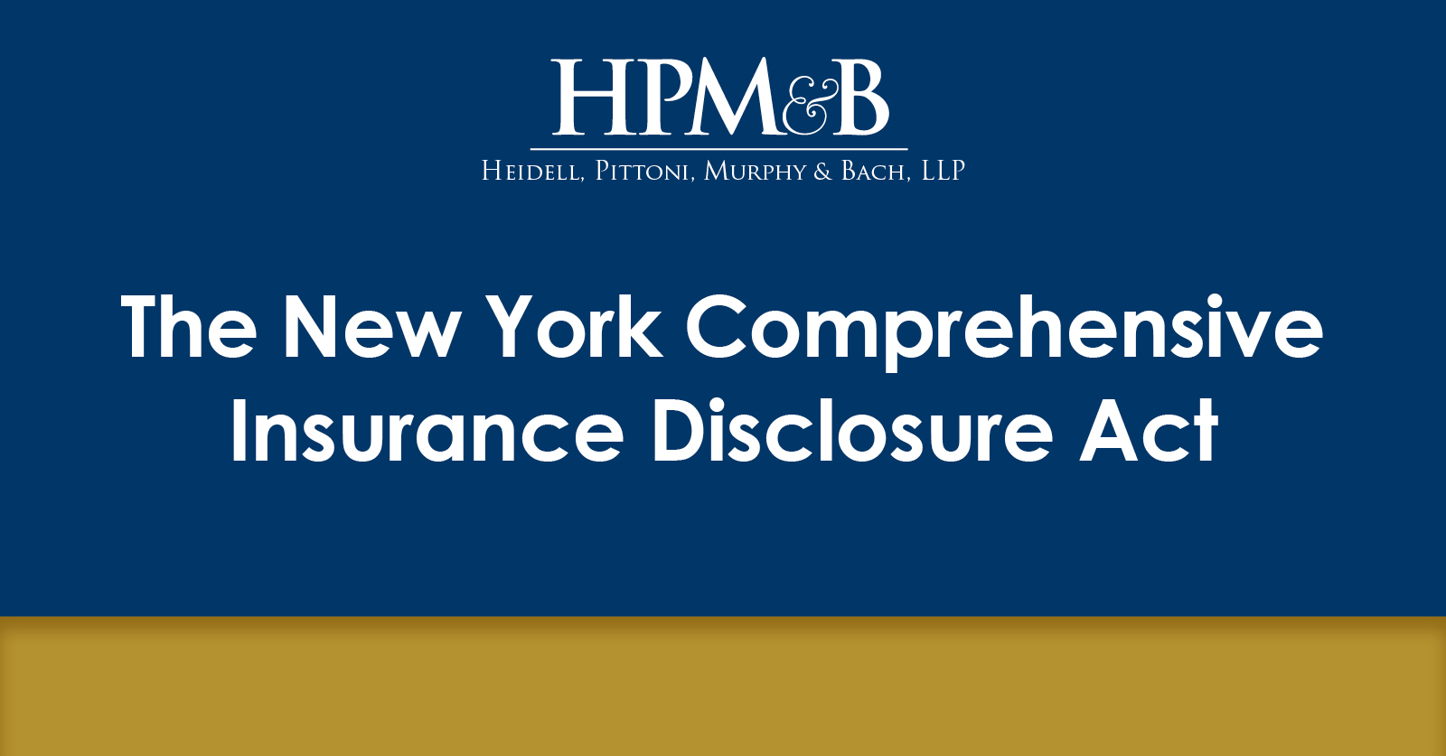 the-new-york-comprehensive-insurance-disclosure-act-heidell-pittoni